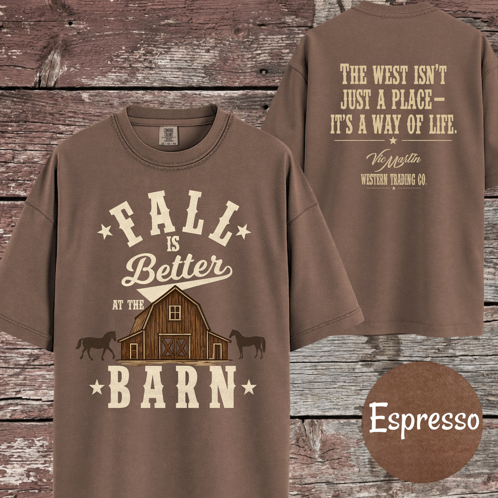 Fall Is Better At The Barn T-Shirt