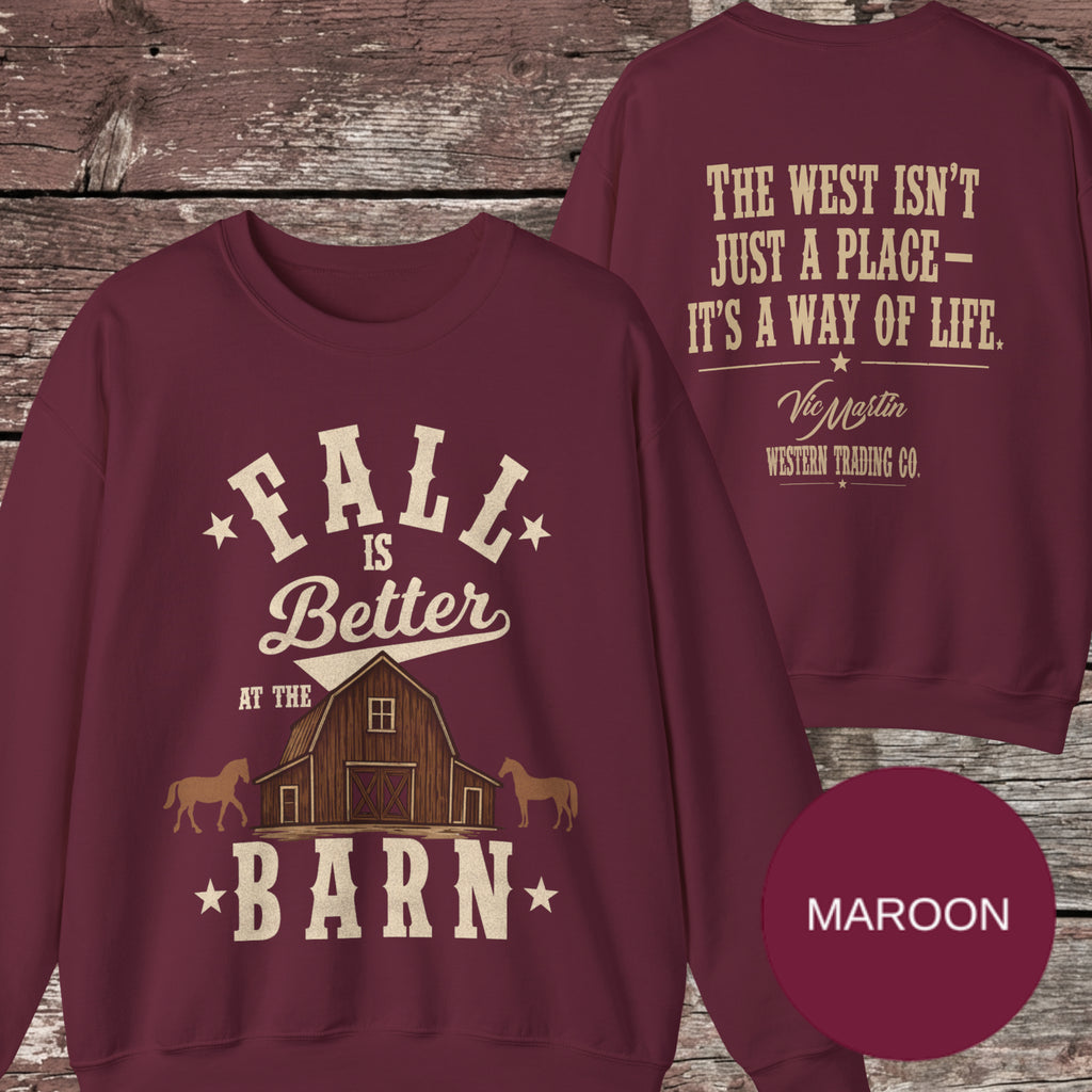 Fall is Better at the Barn Crewneck Sweatshirt