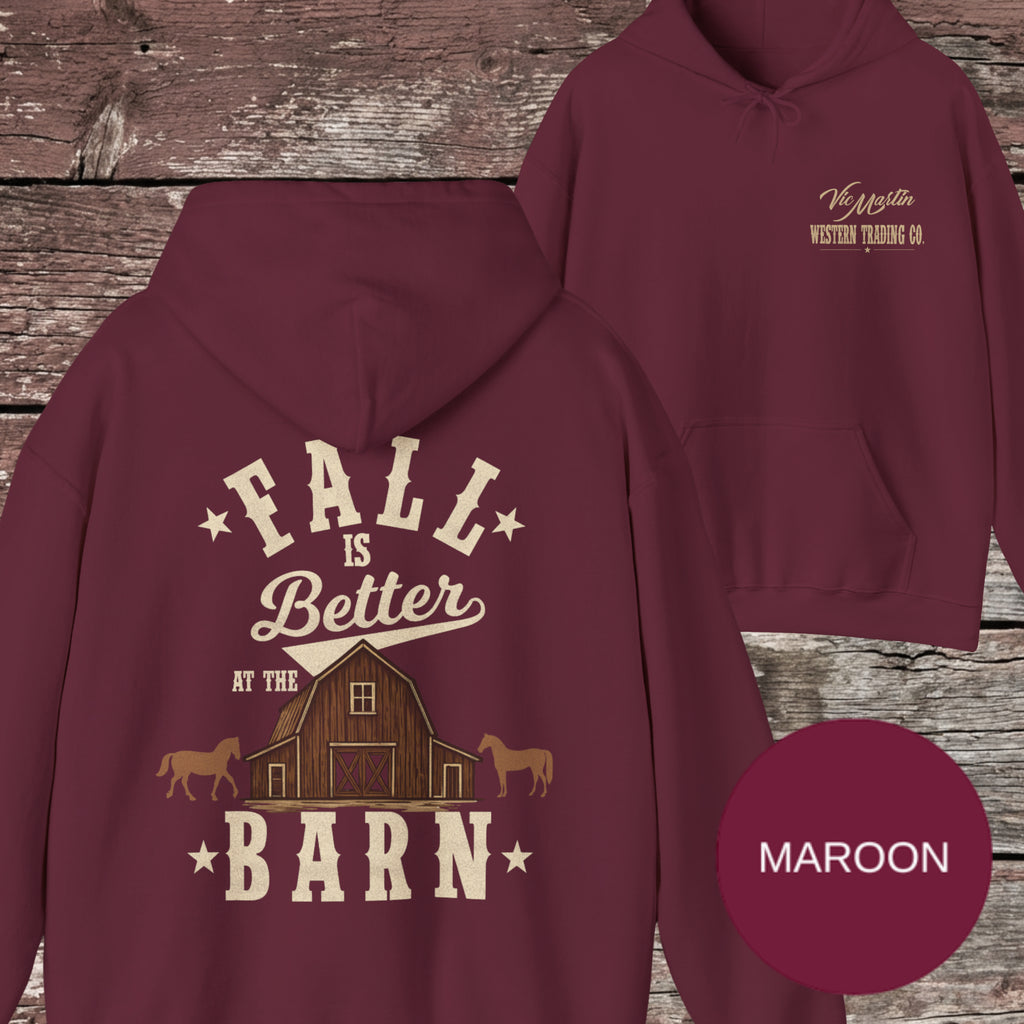 Fall is Better at the Barn Hoodie