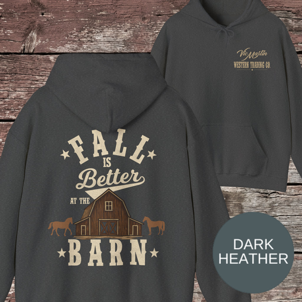 Fall is Better at the Barn Hoodie