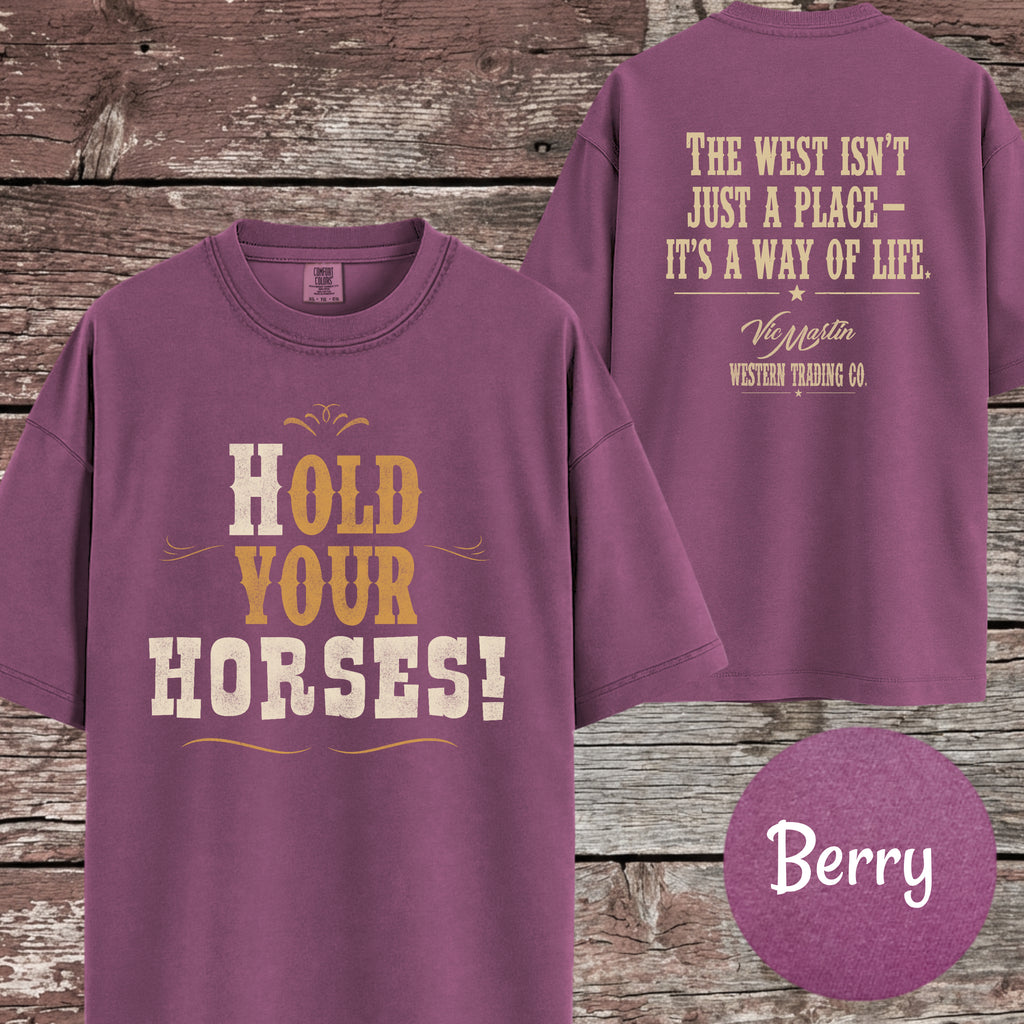 Hold Your Horses T-Shirt