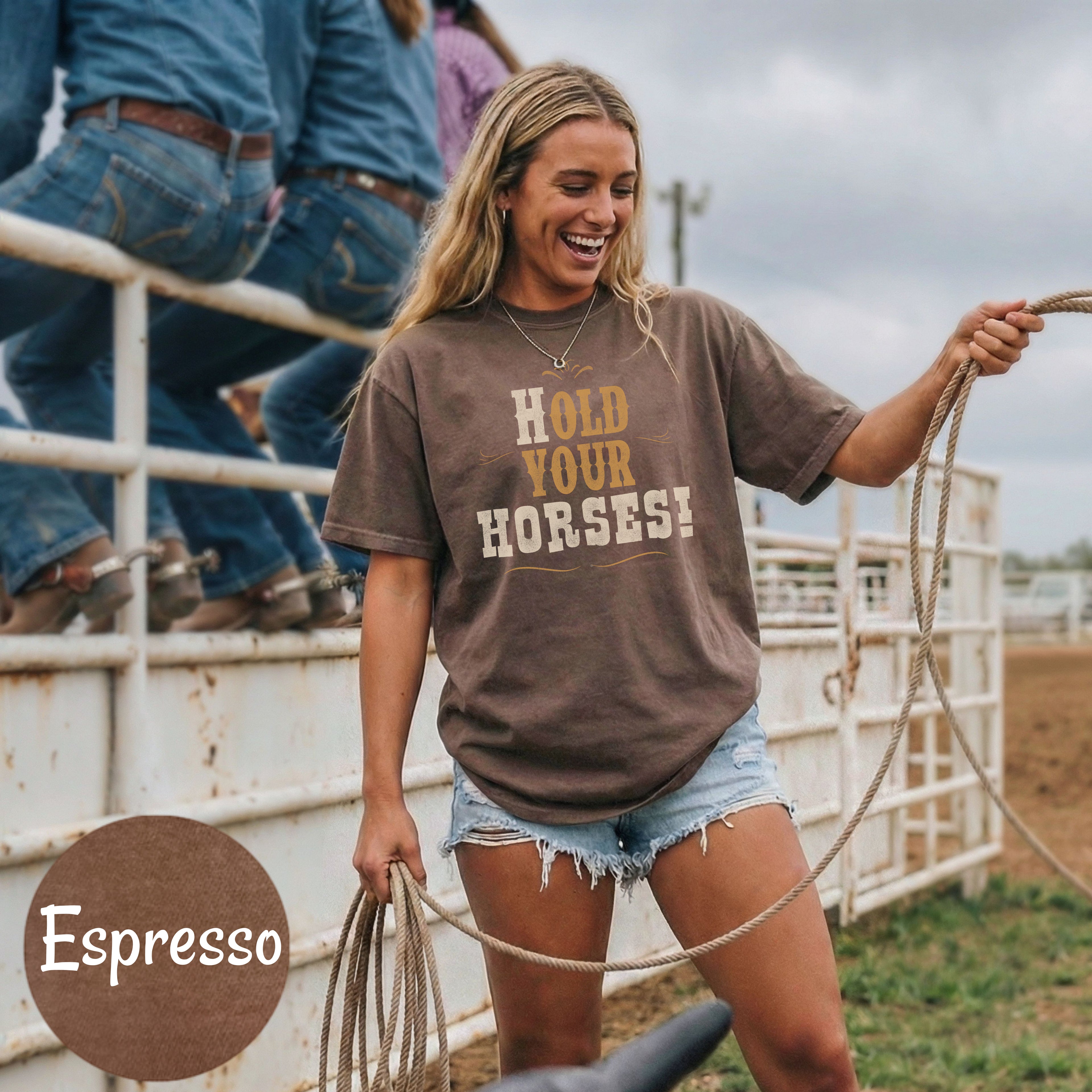 Hold Your Horses T-Shirt