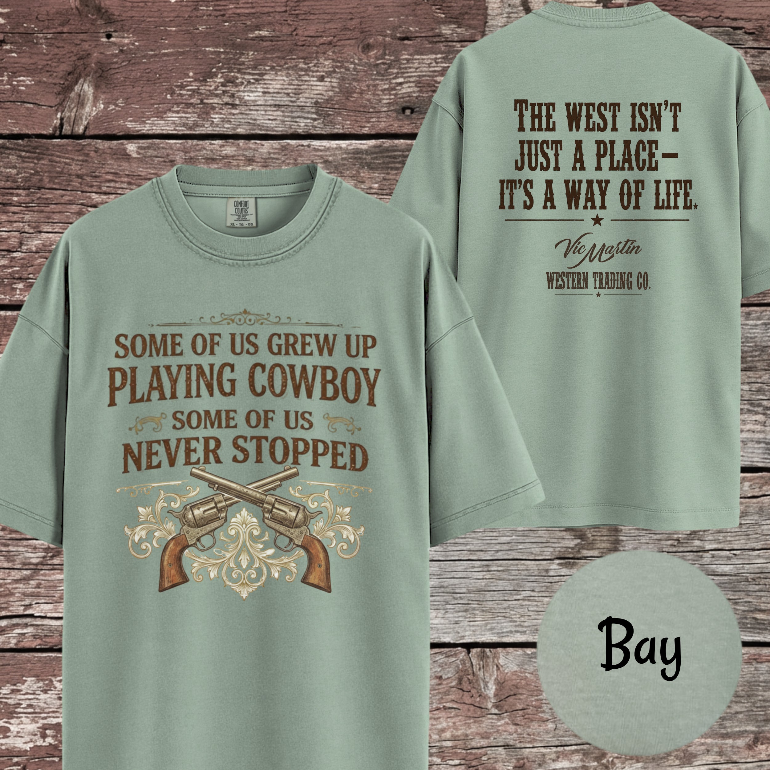 Some of Us Grew Up Playing Cowboy | Comfort Colors 1717