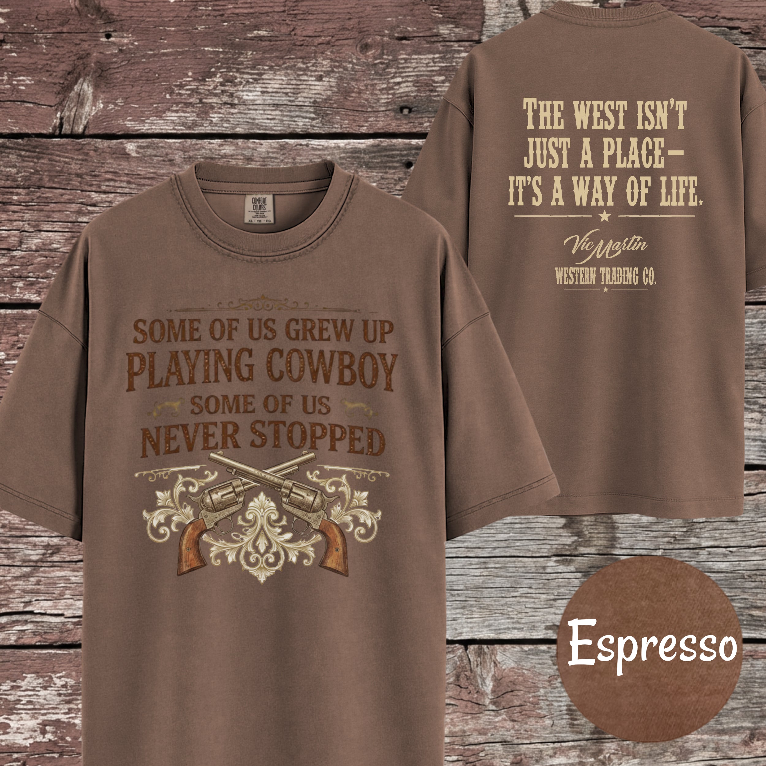 Some of Us Grew Up Playing Cowboy | Comfort Colors 1717