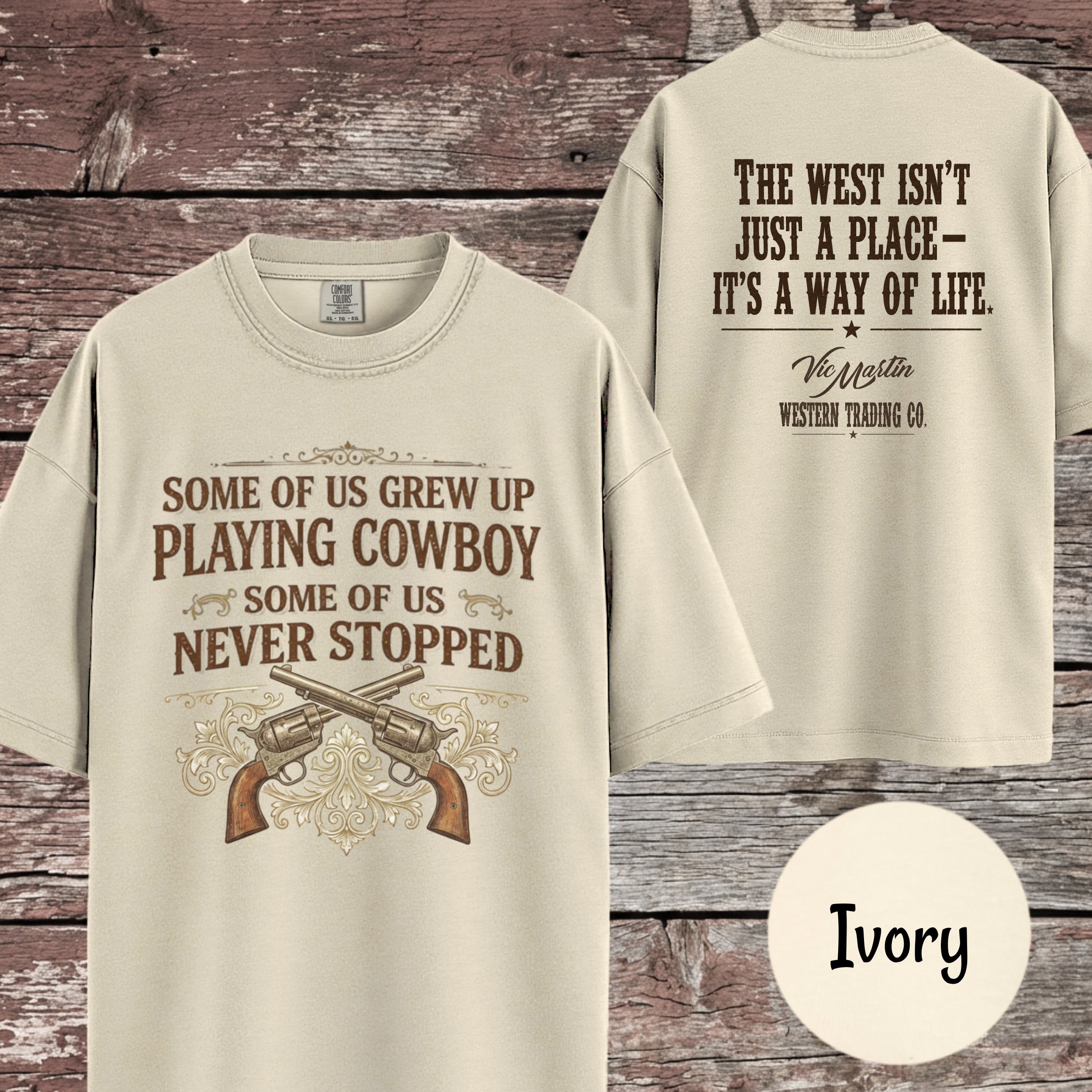 Some of Us Grew Up Playing Cowboy | Comfort Colors 1717