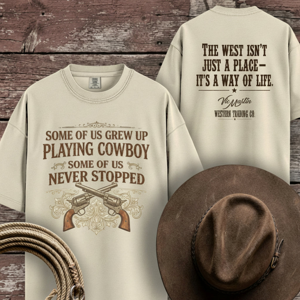 Some of Us Grew Up Playing Cowboy | Comfort Colors 1717