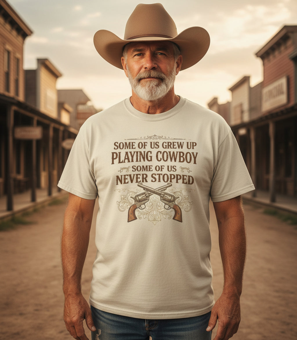 Some of Us Grew Up Playing Cowboy | Comfort Colors 1717